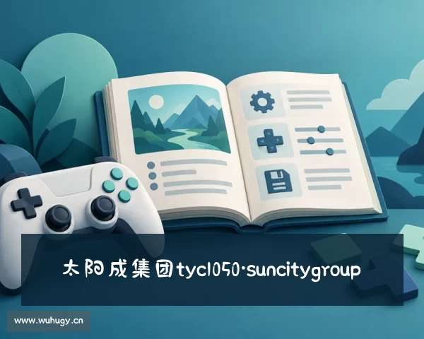 网页版太阳成集团tyc1050·suncitygroup[澳门]官方网站